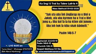 Ka Mass Bakhuid | Ka Sngi U Trai ka Lait-&iuml;a Ta&iuml;ew 4 | 01-02-2026