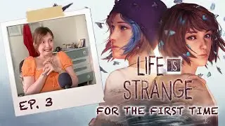 Life is Strange for the first time (pt.3)