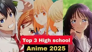 Top 3 High School Romance Anime 2025 Hindi | You Must Watch
