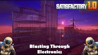 VOD 17 / SATISFACTORY 1.0 / Blasting Through Electronics