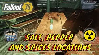 FALLOUT 76 HOW TO FIND SALT, PEPPER AND SPICES LOCATIONS