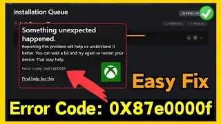 How to Fix Xbox Error 0x87e0000f | Download Error Solution (No Generic Fixes!)