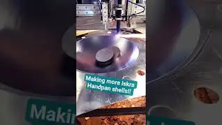 Making handpan shells!