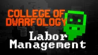 RNG Dwarf Fortress Tutorial: Labors