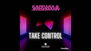 Kappara & Jensemann - Take Control (Radio Edit)