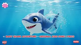 🦈 Baby Shark Adventure &ndash; Original Kids Song