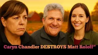 It&rsquo;s Over! Matt Roloff&rsquo;s New Love|Caryn Chandler DESTROYS Matt Roloff |Little People Big World Drama