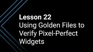 Урок 22: Использование Golden Files для проверки пиксельных виджетов