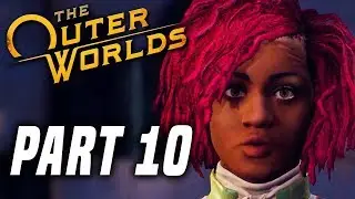 THE OUTER WORLDS Gameplay Walkthrough Part 10 - Passion Pills! (PS4 PRO FULL GAME)