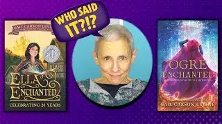 Ella Enchanted Author Gail Carson Levine Plays 'Who Said It?'