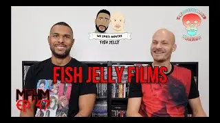 My First Horror Movie Ep. 47: Fish Jelly Film Reviews (Nick and Joseph)