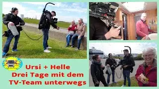 Drei Tage mit dem Fernsehteam unterwegs - # 196