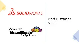 Solidworks VBA Macro &ndash; Add Distance Mate