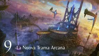 Forging the Flow - 9 - La Nuova Trama Arcana