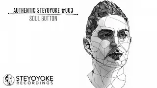 Soul Button - In My Stride feat. Stee Downes (Original Mix) | Steyoyoke