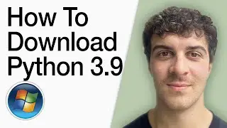 How To Download Python 3.9 On Windows 10 (Full 2025 Guide)