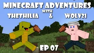 Minecraft Adventures with Thethilia and Wolv21 - EP07