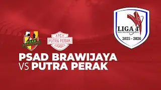 PSAD BRAWIJAYA VS PUTRA PERAK LIGA 4 PIALA WALIKOTA SURABAYA 2025