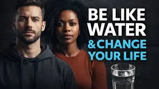 Be Like Water &ndash; The Secret to Strength, Patience, and Purpose in Life