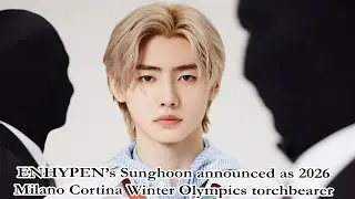 ENHYPEN’s Sunghoon announced as 2026 Milano Cortina Winter Olympics torchbearer