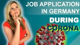 JOB APPLICATION IN GERMANY DURING CORONA