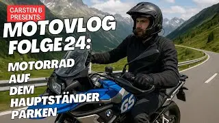 Motovlog: Folge 24 - Motorrad auf dem Hauptständer parken