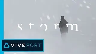 Storm | Storm VR | On Viveport and in Viveport Subscription