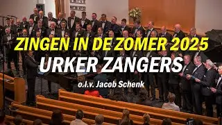 Zingen in de Zomer 2025 met Urker Zangers  (💥𝐔𝐏𝐃𝐀𝐓𝐄: 𝐳𝐢𝐞 𝐥𝐢𝐧𝐤 𝐧𝐚𝐚𝐫 𝐝𝐞𝐟𝐢𝐧𝐢𝐭𝐢𝐞𝐯𝐞 𝐯𝐞𝐫𝐬𝐢𝐞 💥)