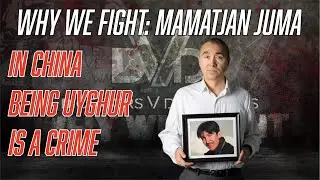 Why We Fight: Mamatjan Juma - The Uyghur Journalist. #Uyghur #CCP #China #humanity #freedomfighter