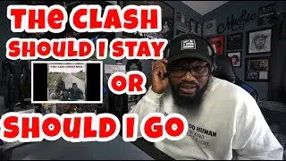 The Clash - Should I Stay Or Should I Go | REACTION