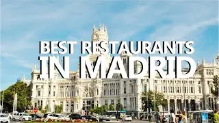 BEST RESTAURANTS IN MADRID