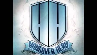 Hangover Hero - Harder
