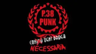 P38PUNK - TU MENTI (COVER CCCP - con ogni droga necessaria - 2001)