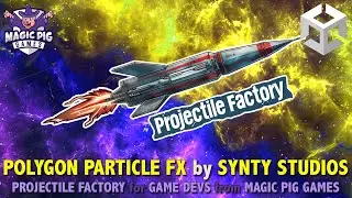 POLYGON Particle FX by Synty Studios &bull;  Projectile Factory Integration &bull; For Game Dev on Asset Store