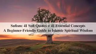 Sufism for Beginners: 41 Sufi Quotes + 41 Essential Concepts (Rumi, Yunus Emre & More)