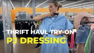 THRIFT WITH ME/ THRIFT HAUL TRY-ON PJ DRESSING