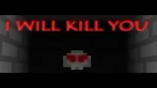 I WILL KILL YOU | Я Убью Тебя