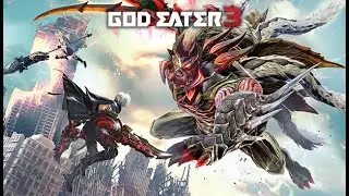 God Eater 3 - Part 22