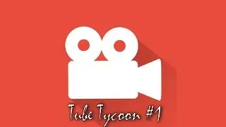 Becoming the BIGGEST Tuber[Tube Tycoon part 1]