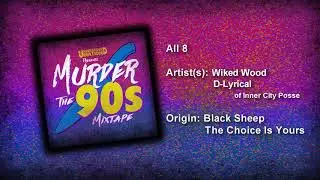 All 8' x Wiked Wood x D Lyrical of Inner City Posse  (Murder the 90s)