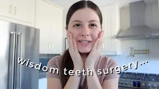 GETTING ALL MY WISDOM TEETH REMOVED *surgery recovery vlog*
