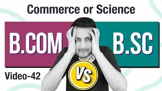 B.Com Vs B.Sc | Which Career is Best in 2023 ? | PSFC