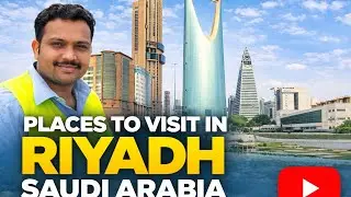 Places To Visit In Riyadh | Saudi Arabia Travel Guide 🇸🇦
