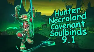 9.1 Covenant Soulbinds | Hunter Class Necrolord Edition