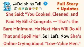 She Said: &ldquo;You Cooked, Cleaned, and Paid My Bills? Congrats &mdash; That&rsquo;s the Bare Minimum. My Next...