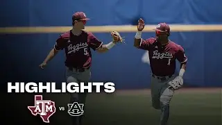 Highlights: Texas A&M 3, Auburn 2