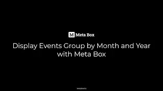 Display Events Group by Month and Year | Meta Box Tutorial