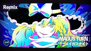 【東方Remix & ボーカル】メイガス ターン / 原曲：メイガスナイト/ Original: Magus night 【アレンジ/ 東方Project】