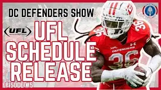 DC Defenders Show - UFL Defenders Schedule Week by Week Breakdown - EP#5 #xfl #football #usfl