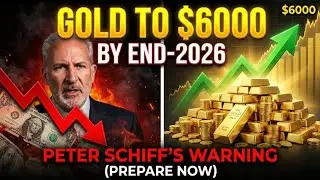 Gold to $6000 by End-2026: Peter Schiff's Historic Collapse Warning (Prepare Now)